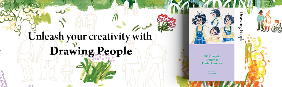 Drawing People: 100 Prompts, Projects and Playful Exercises